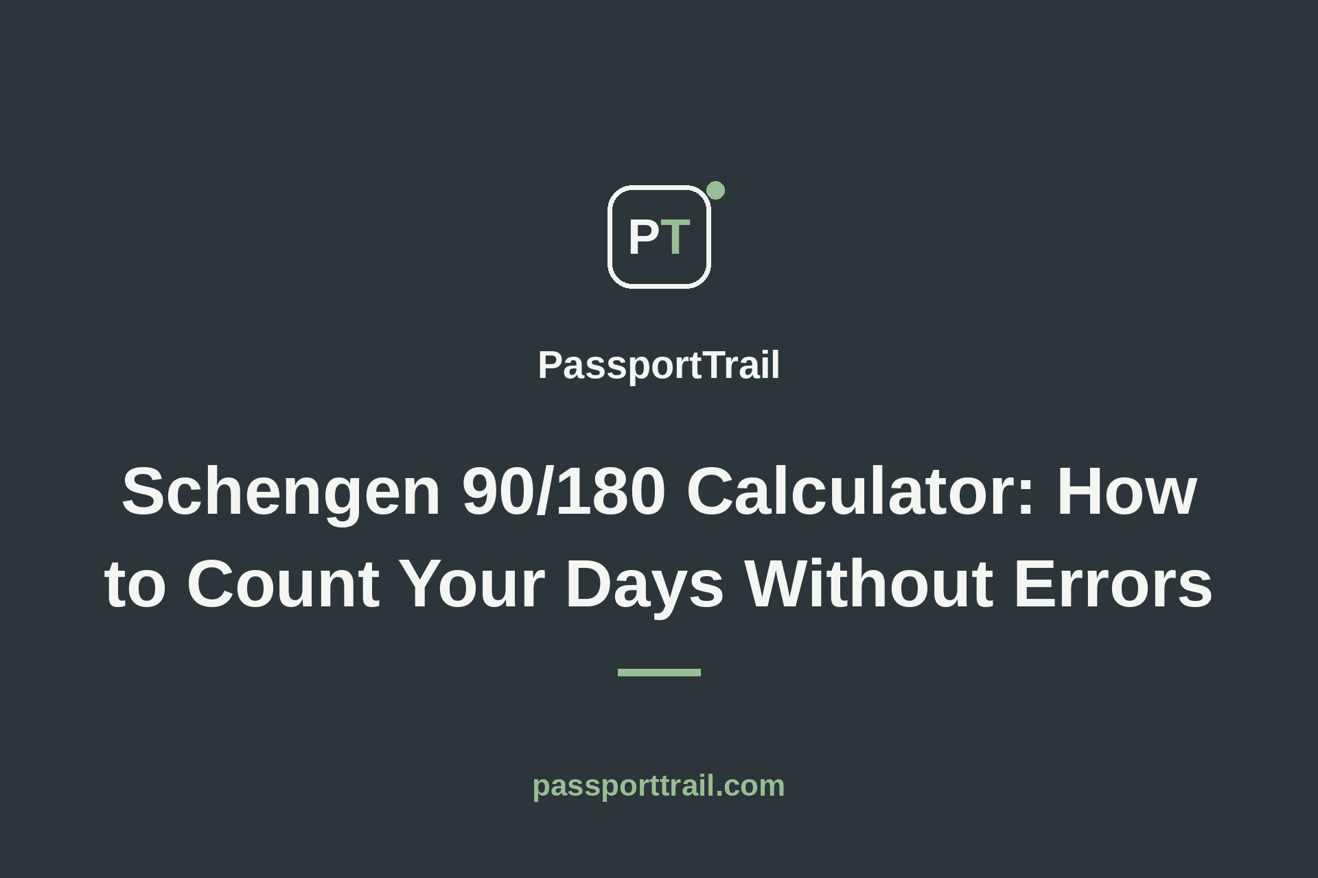 Schengen 90/180 Calculator: How to Count Your Days Without Errors